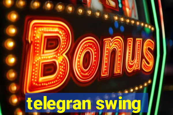 telegran swing